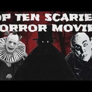 Top Ten Movies That SCARED ME The Most!